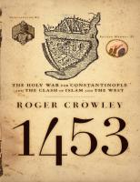 1453 - The Holy War For Constantinople - Roger Crowley (2006)