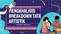 3.2 Menganalisis Breakdown Tata Artistik