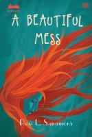 A Beautiful Mess By Rosi L Simamora.pdf