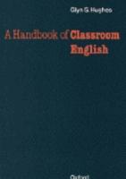 A Handbook of Classroom English - Oxford University Press