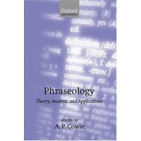 A. P. Cowie - Phraseology - Theory, Analysis, and Applications (1998, Oxford University Press) [PDF]