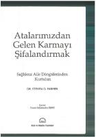 Ai̇le Atalarimizdan Gelen Karmayi Şi̇falandirmak