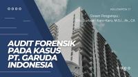 Audit Forensik Pada Kasus Pt. Garuda Indonesia