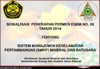 Audit Sistem Manajemen Keselamatan Pertambangan (SMKP) 2014