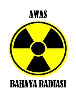 Awas Bahaya Radiasi Siap Print