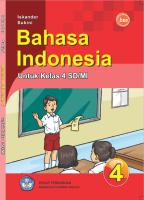 Bahasa Indonesia Untuk Kelas 4 SD/MI
 9789790684959, 9789790685024 [PDF]