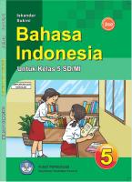 Bahasa Indonesia Untuk Kelas 5 SD/MI
 9789790684959, 9789790685048 [PDF]