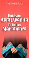 Batasan Aurat Wanita Didepan Mahramnya [PDF]