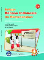 Belajar Bahasa Indonesia Itu Menyenangkan untuk Kelas IV Sekolah Dasar/Madrasah Ibtidaiyah
 9789790685192, 9789790685239 [PDF]