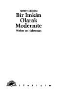 Bir imkan olarak modernite : Weber ve Habermas
 9789754701142, 9754701148