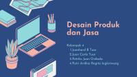 Desain Produk Dan Jasa-Kelompok 4 [PDF]