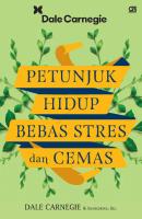 (Ex) Petunjuk Hidup Bebas Stres Dan Cemas - Dale Carnegie & Associates, Inc PDF