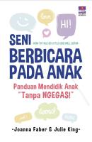 (ID) Seni Berbicara Pada Anak - Panduan Mendidik Anak Tanpa Ngegas