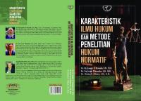 Karakteristik Ilmu Hukum Dan Metode Penelitian Hukum Normatif (Dr. Asmak Ul Hosnah, S.H., M.H. Etc.)