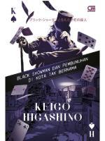 Keigo Higashino - Black Showman Dan Pembunuhan Di Kota Tak Bernama (Black Showman To Namonaki Machi No Satsujin)