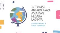 Kelas 9 Bab I Interaksi Antanegara ASIA [PDF]