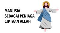 Kelompok 8 - Manusia Sebagai Penjaga Ciptaan Allah