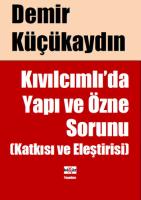 Kıvılcımlı'da Yapı ve Özne Sorunu (Katkısı ve Eleştirisi)