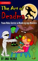 Learning the Art of Deadma (Paano Maka-Survive sa Mundo ng mga Monsters)
 9781370620456 [EPUB]