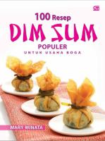 Mary Winata - 100 Resep Dim Sum Populer Untuk Usaha Boga