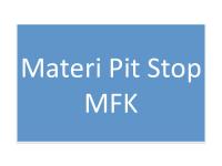 Materi Pit Stop MFK Fix