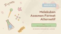 Melakukan Asesmen Format Alternatif