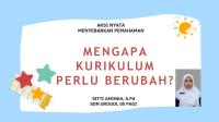 Mengapa Kurikulum Perlu Berubah