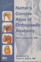 Netter Concise Atlas of Orthopaedic Anatomy