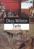 Okçu Milletin Tarihi