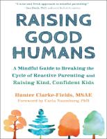 Raising Good Humans - A Mindful - Hunter Clarke-Fields