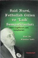 Said Nursi Fethullah Gülen ve Laik Sempatizanları