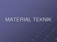 Slide I Material Teknik (S1)