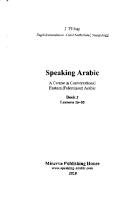 Speaking Arabic: A Course in Conversational Eastern Arabic (Palestinian) - Book 2 [2]
 9789657397176 [PDF]