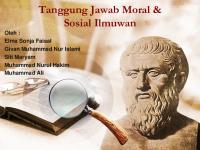 Tanggung Jawab Moral & Sosial Ilmuwan