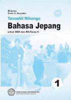 Tanoshii Nihongo. Bahasa Jepang untuk SMA dan MA Kelas X
 9789790956803, 9789790956810