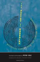 The poetry of Kabbalah : mystical verse from the Jewish tradition [1st ed]
 0300169167, 978-0-300-16916-4, 9780300205695, 0300205694 [EPUB]