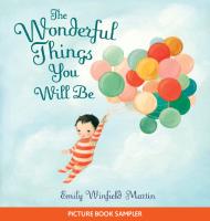 The Wonderful Things You Will Be by Emily Winfield Martin