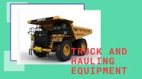 Truck and HAuling Equipment