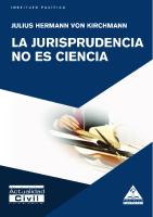 Von Kirchmann, Julius Hermann. La Jurisprudencia No Es Una Ciencia PDF