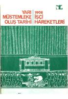 Yarı Müstemleke Oluş Tarihi - 1908 İşçi hareketi